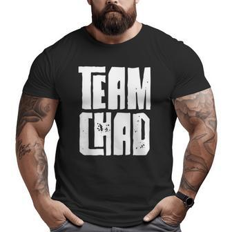 Team Chad Husband Son Grandson Dad Sports Family Group Big and Tall Men T-shirt | Mazezy
