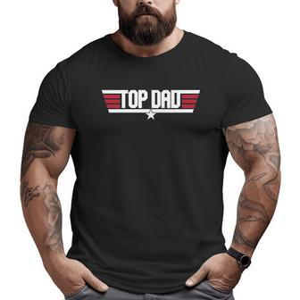 Top Dad Big and Tall Men T-shirt | Mazezy