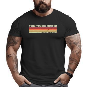 Tow Truck Driver Job Title Profession Worker Big and Tall Men T-shirt | Mazezy