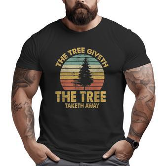 The Tree Giveth The Tree Taketh Away Tees Disc Golf Dad Big and Tall Men T-shirt | Mazezy