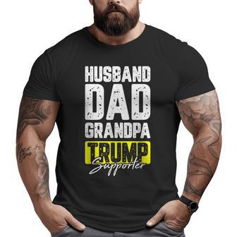 Trump Supporter Husband Dad Grandpa Cool Republican Big and Tall Men T-shirt | Mazezy