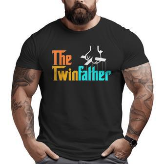 The Twinfather Father Of Twins Dad Fathers Day Big and Tall Men T-shirt | Mazezy