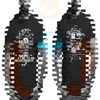 I Have Two Titles Dad And Gpa Rock Them Both Father Day Papa Big and Tall Men T-shirt | Mazezy