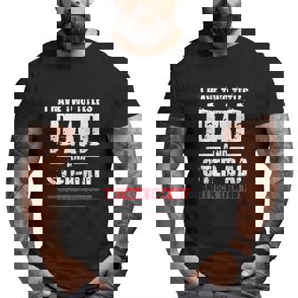I Have Two Titles Dad And Stepdad Big and Tall Men T-shirt | Mazezy
