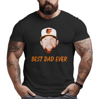 Tyler Wells Jordan Lyles Best Dad Ever Big and Tall Men T-shirt | Mazezy