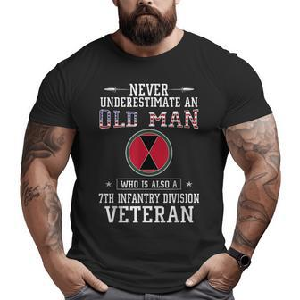 Never Underestimate A 7Th Infantry Division Veteran Big and Tall Men T-shirt | Mazezy