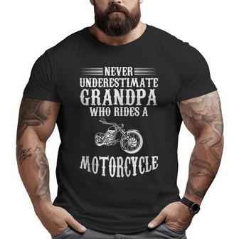 Never Underestimate A Grandpa Who Rides A Motorcycle Grandpa Big and Tall Men T-shirt | Mazezy