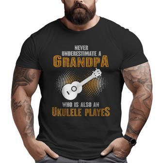 Never Underestimate Grandpa Who Is Also A Ukulele Player Big and Tall Men T-shirt | Mazezy