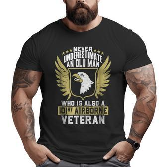 Never Underestimate An Old Man 101St Airborne Veteran 21841 Veteran Big and Tall Men T-shirt | Mazezy