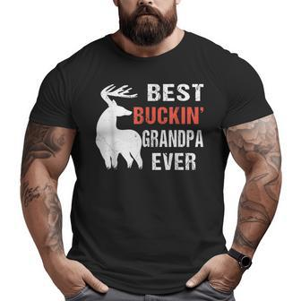 Unique Best Buckin' Grandpa Ever For Dad Father's Day Big and Tall Men T-shirt | Mazezy