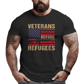 Veterans Before Refugees Military Happy Veterans Day Big and Tall Men T-shirt | Mazezy