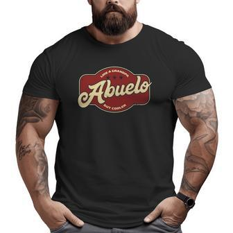 Vintage Abuelo Like Grandpa But Cooler Abuelo Cuban Big and Tall Men T-shirt | Mazezy