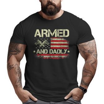 Vintage Armed And Dadly Deadly Father For Father's Day Big and Tall Men T-shirt | Mazezy AU
