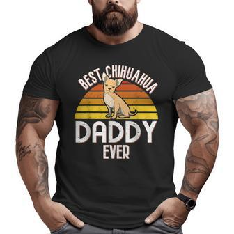 Vintage Best Chihuahua Daddy Ever I Dog Lover Big and Tall Men T-shirt | Mazezy