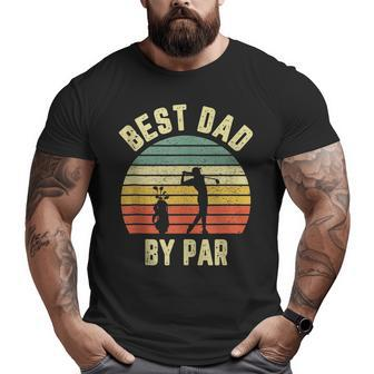 Vintage Best Dad By Par Father's Day Golfing Big and Tall Men T-shirt | Mazezy
