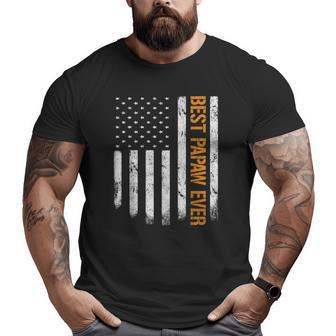 Vintage Best Papaw Ever American Flag Father Day Grandpa Big and Tall Men T-shirt | Mazezy