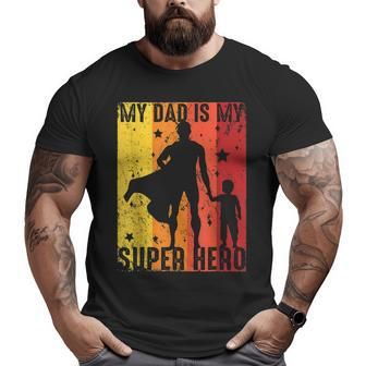 Vintage My Dad Is My Super Hero Retro Dad Superhero For Boys Big and Tall Men T-shirt | Mazezy