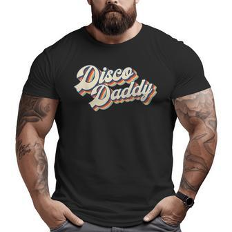 Vintage Disco Daddy Retro Matching 60'S 70S Dad Big and Tall Men T-shirt | Mazezy