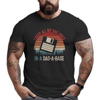 Vintage I Keep All My Dad Jokes In A Dad-A-Base Dad Big and Tall Men T-shirt | Mazezy