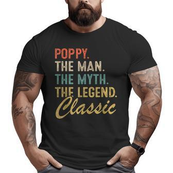 Vintage Poppy The Man Myth Legend Grandpa Retro Big and Tall Men T-shirt | Mazezy