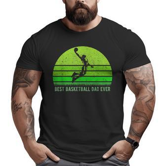Vintage Retro Best Basketball Dad Ever Father's Day Big and Tall Men T-shirt | Mazezy