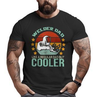 Vintage Retro Welder Dad Like A Regular Dad But Cooler Big and Tall Men T-shirt | Mazezy