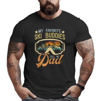 Vintage Skiing My Favorite Ski Buddies Call Me Dad Big and Tall Men T-shirt | Mazezy