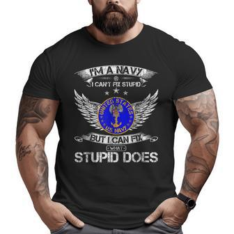 Vintage I Am A Us Navy Veteran I Can Fix What Stupid Does Big and Tall Men T-shirt | Mazezy