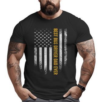 Vintage Usa American Flag Best Bus Driver Dad Ever Big and Tall Men T-shirt | Mazezy