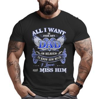 All I Want Is For My Dad In Heaven V2 Big and Tall Men T-shirt | Mazezy