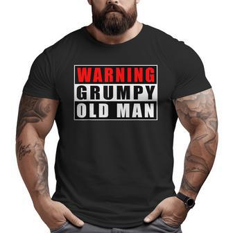 Warning Grumpy Old Man Quotes Father's Day Grandpa Big and Tall Men T-shirt | Mazezy