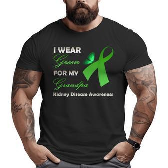 I Wear Green For My Grandpa Kidney Disease Awareness Big and Tall Men T-shirt | Mazezy