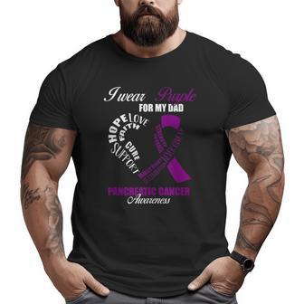 I Wear Purple For My Dad Pancreatic Cancer Awareness Big and Tall Men T-shirt | Mazezy