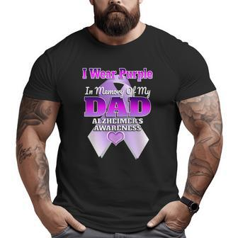 I Wear Purple In Memory Of My Dad Alzheimer's Awareness Big and Tall Men T-shirt | Mazezy