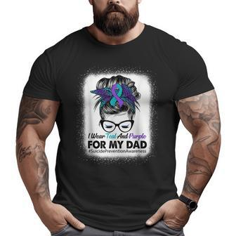 I Wear Teal Purple For Dad Suicide Prevention Awareness Big and Tall Men T-shirt | Mazezy
