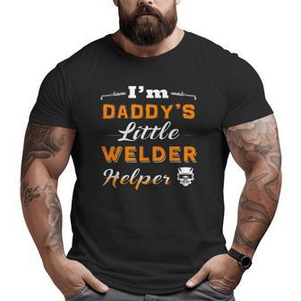 Welder I'm Daddy's Little Welder Helper Big and Tall Men T-shirt | Mazezy