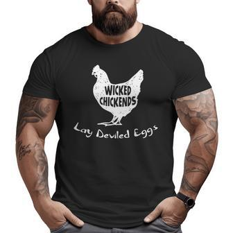Wicked Chickends Lay Deviled Eggs Big and Tall Men T-shirt | Mazezy