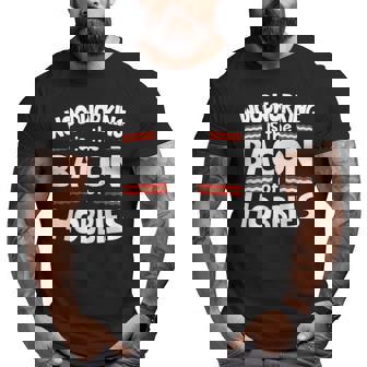 Woodworking Is The Bacon Of Hobbies Big and Tall Men T-shirt | Mazezy