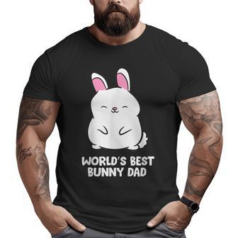 World's Best Bunny Dad Rabbit Bunny Dad Big and Tall Men T-shirt | Mazezy