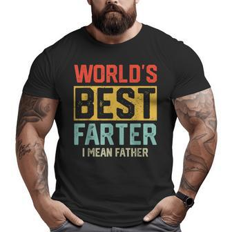 Worlds Best Farter I Mean Father Fathers Day Cool Dad Big and Tall Men T-shirt | Mazezy