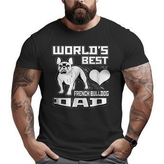 World's Best French Bulldog Dad Dog Lover Big and Tall Men T-shirt | Mazezy CA