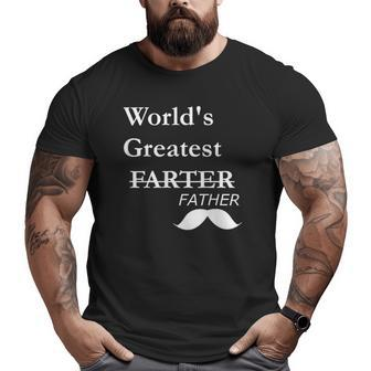World's Greatest Farter- Father's Day For Dad Big and Tall Men T-shirt | Mazezy