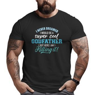 This Is What The World's Greatest Godfather Looks Like Big and Tall Men T-shirt | Mazezy