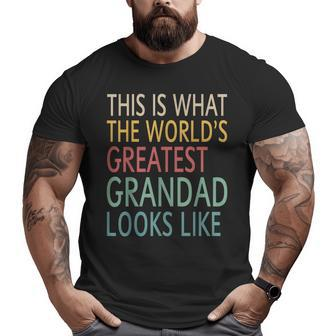 What The World's Greatest Grandad Looks Like Fathers Day Big and Tall Men T-shirt | Mazezy
