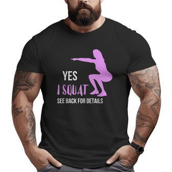 Yes I Squat See Back For Details Tank Top Big and Tall Men T-shirt | Mazezy