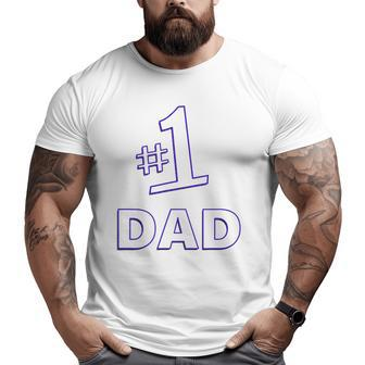 1 Dad Father's Day Daddy Big and Tall Men T-shirt | Mazezy UK