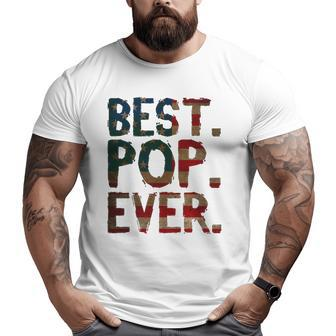 4Th Of July Father's Day Usa Dad Best Pop Ever Big and Tall Men T-shirt | Mazezy UK