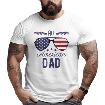 All American Dad 4Th Of July Sunglasses Big and Tall Men T-shirt | Mazezy