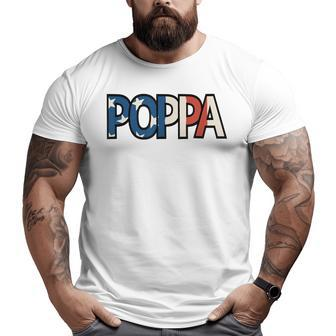 All American Poppa Patriotic July 4Th Fathers Day Big and Tall Men T-shirt | Mazezy