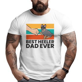 Australian Cattle Dog Best Heeler Dad Ever Blue Heeler Dad Big and Tall Men T-shirt | Mazezy